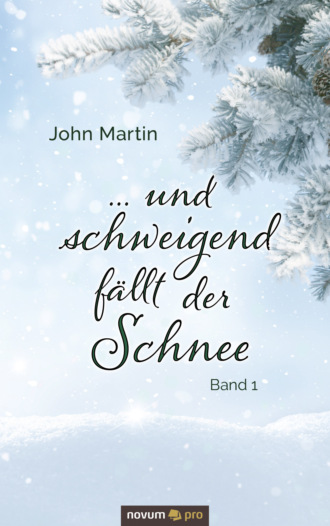 John  Martin. ... und schweigend f?llt der Schnee