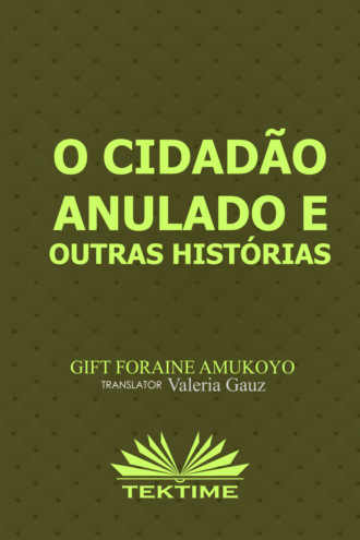 Обложка книги «O Cidadão Anulado E Outras Histórias»