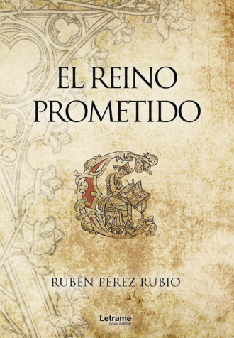 Rub?n P?rez Rubio. El reino prometido