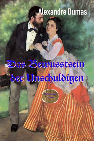 Alexandre Dumas. Das Bewusstsein der Unschuldigen