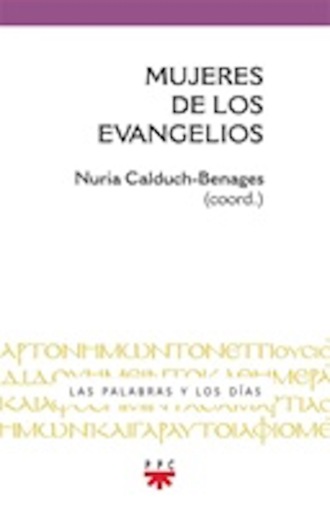 Nuria Calduch-Benages. Mujeres del evangelio