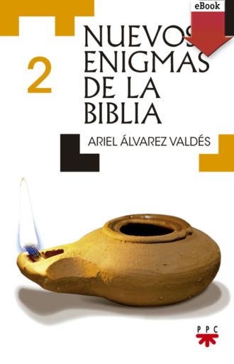 Ariel ?lvarez Vald?s. Nuevos enigmas de la biblia 2