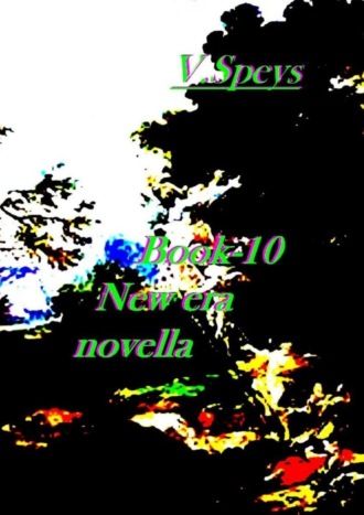 V. Speys. Book-10. New era, novella