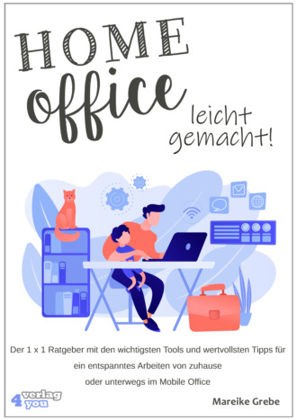 Mareike Grebe. Home Office leicht gemacht