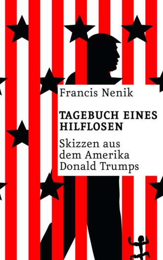 Francis Nenik. Tagebuch eines Hilflosen