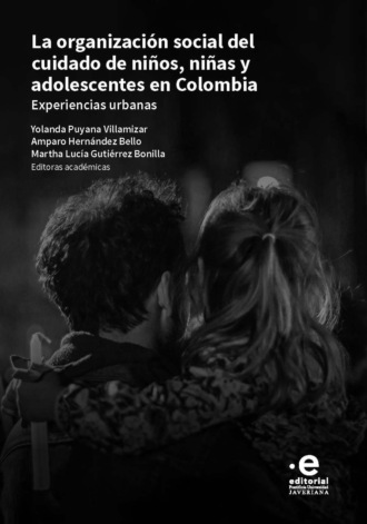 Martha Luc?a Guti?rrez Bonilla. La organizaci?n social del cuidado de ni?os, ni?as y adolescentes en Colombia