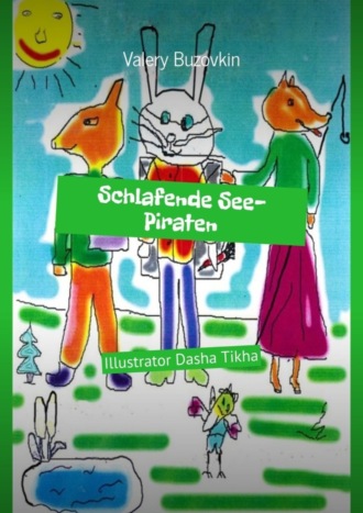 Обложка книги «Schlafende See-Piraten. Illustrator Dasha Tikha»
