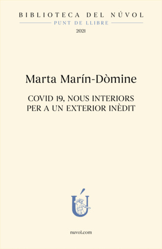 Marta Mar?n-D?mine. COVID 19, Nous interiors per a un exterior in?dit