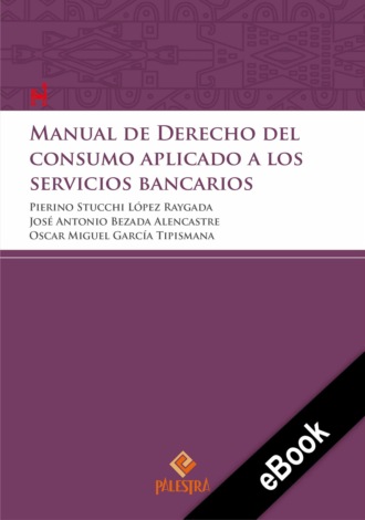 Pierino Stucchi. Manual de Derecho del consumidor aplicado a los servicios bancarios