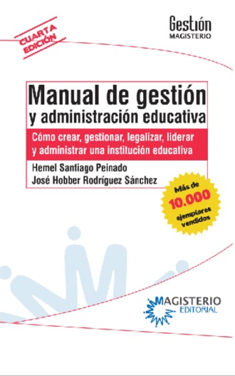 Jos? Habber Rodr?guez S?nchez. Manual de gesti?n y administraci?n educativa