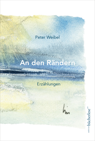 Peter  Weibel. An den R?ndern