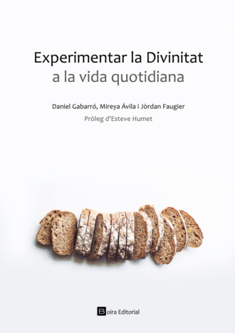 Daniel Gabarr?. Experimentar la Divinitat a la vida quotidiana