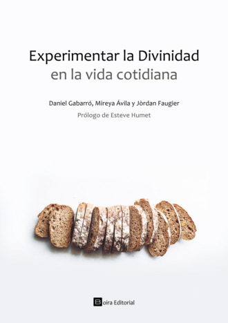 Daniel Gabarr?. Experimentar la Divinidad en la vida cotidiana