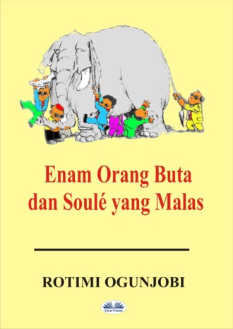 Обложка книги «Enam Orang Buta Dan Soulé Yang Malas»
