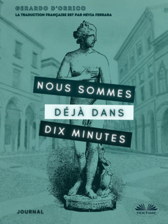 Обложка книги «Nous Sommes Déjà Dans Dix Minutes»