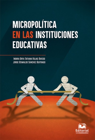 Jorge O S?nchez Buitrago. Micropol?tica en las instituciones educativas