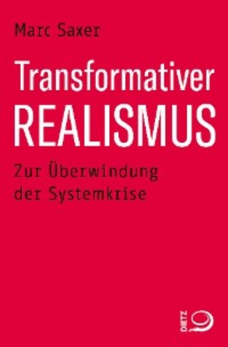 Marc Saxer. Transformativer Realismus