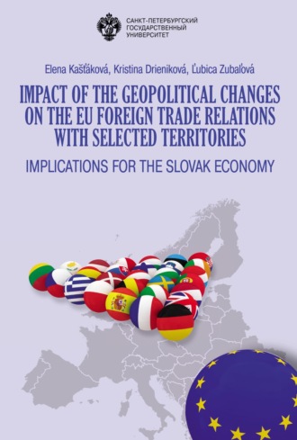 Обложка книги «Impact of the geopolitical changes on the EU foreign trade relations with selected territories. Implications for the Slovak economy»