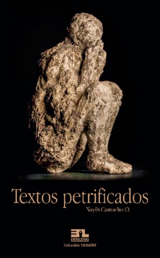 Vayih Camacho O.. Textos Petrificados