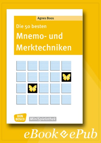 Agnes Boos. Die 50 besten Mnemo- und Merktechniken - eBook