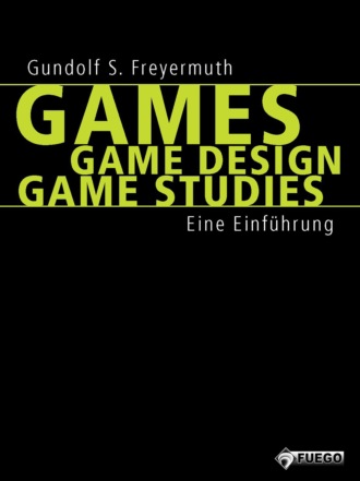 Gundolf S. Freyermuth. Games | Game Design | Game Studies