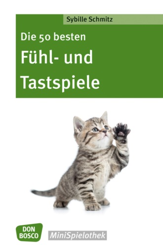 Sybille Schmitz. Die 50 besten F?hl- und Tastspiele - eBook