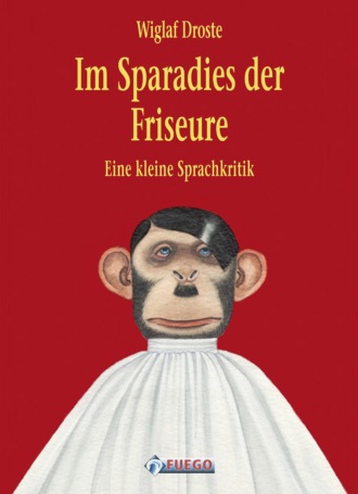 Wiglaf Droste. Im Sparadies der Friseure