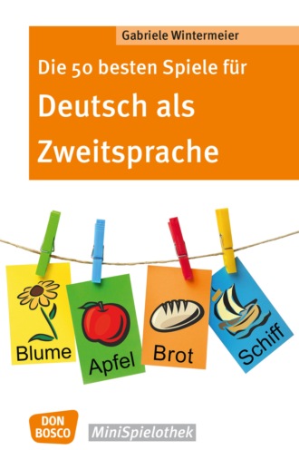 Gabriele Wintermeier. Die 50 besten Spiele f?r Deutsch als Zweitsprache -eBook