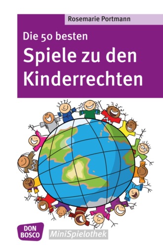 Rosemarie Portmann. Die 50 besten Spiele zu den Kinderrechten - eBook