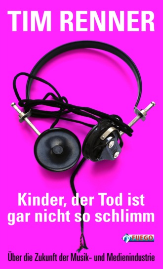 Tim Renner. Kinder, der Tod ist gar nicht so schlimm!