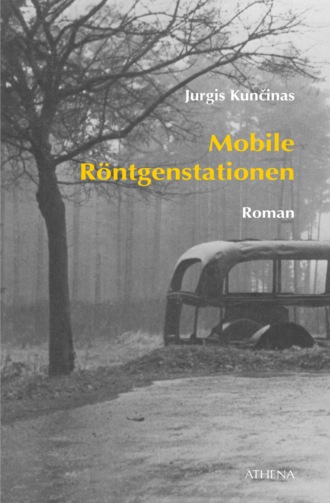 Jurgis Kuncinas. Mobile R?ntgenstationen