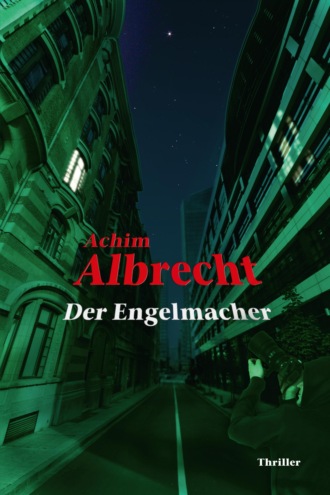 Achim Albrecht. Der Engelmacher