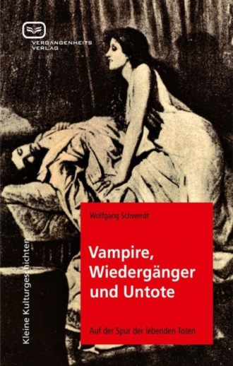 Wolfgang  Schwerdt. Vampire, Wiederg?nger und Untote