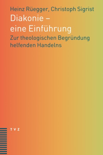 Christoph Sigrist. Diakonie - eine Einf?hrung