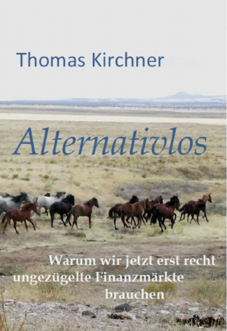 Thomas Kirchner. Alternativlos