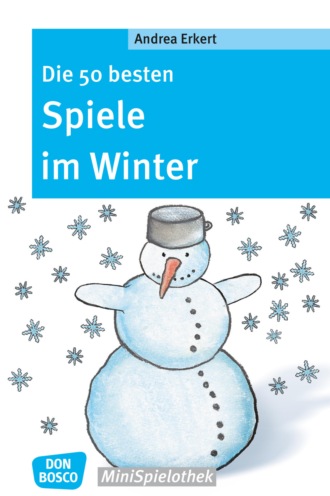 Andrea Erkert. Die 50 besten Spiele im Winter - eBook