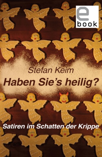 Stefan Keim. Haben Sie's heilig?