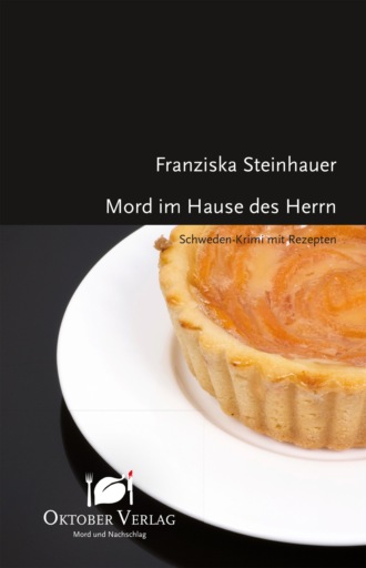 Franziska Steinhauer. Mord im Hause des Herrn