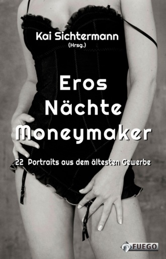 Kai Sichtermann. Eros N?chte Moneymaker