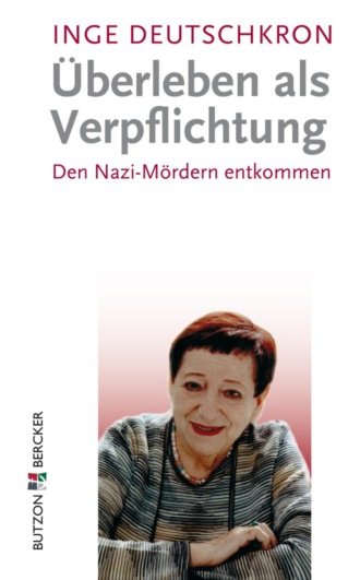 Inge Deutschkron. ?berleben als Verpflichtung