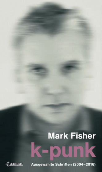 Mark Fisher. k-punk