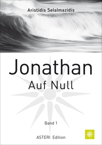 Aristidis Selalmazidis. Jonathan Auf Null