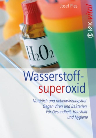 Josef Pies. Wasserstoffsuperoxid