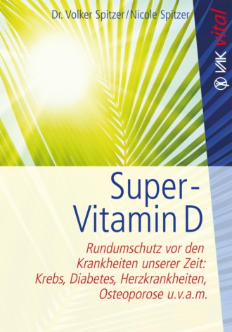 Volker  Spitzer. Super-Vitamin D