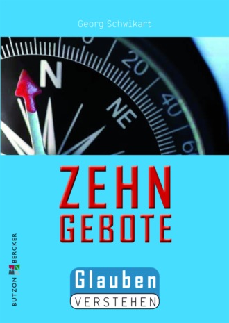 Georg Schwikart. Die Zehn Gebote