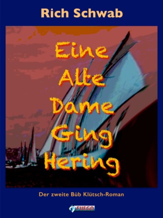 Rich Schwab. Eine Alte Dame Ging Hering