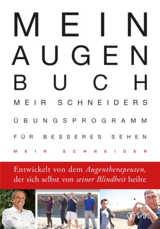 Meir Schneider. Mein Augen-Buch