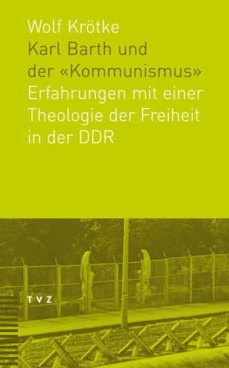 Wolf Kr?tke. Karl Barth und der 