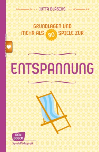 Jutta Bl?sius. Entspannung - Grundlagen und mehr als 80 Spiele - eBook