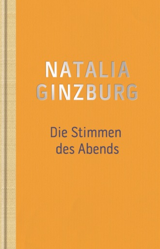 Natalia Ginzburg. Die Stimmen des Abends